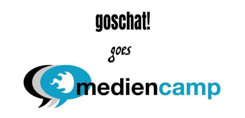 goschat! goes mediencamp
